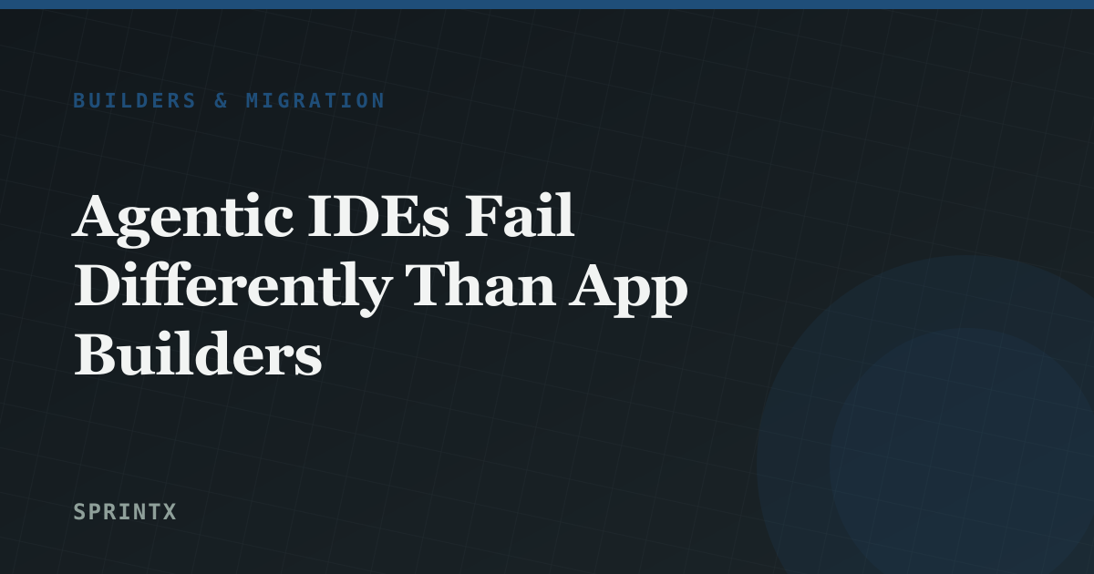 Agentic IDEs Fail Differently Than App Builders