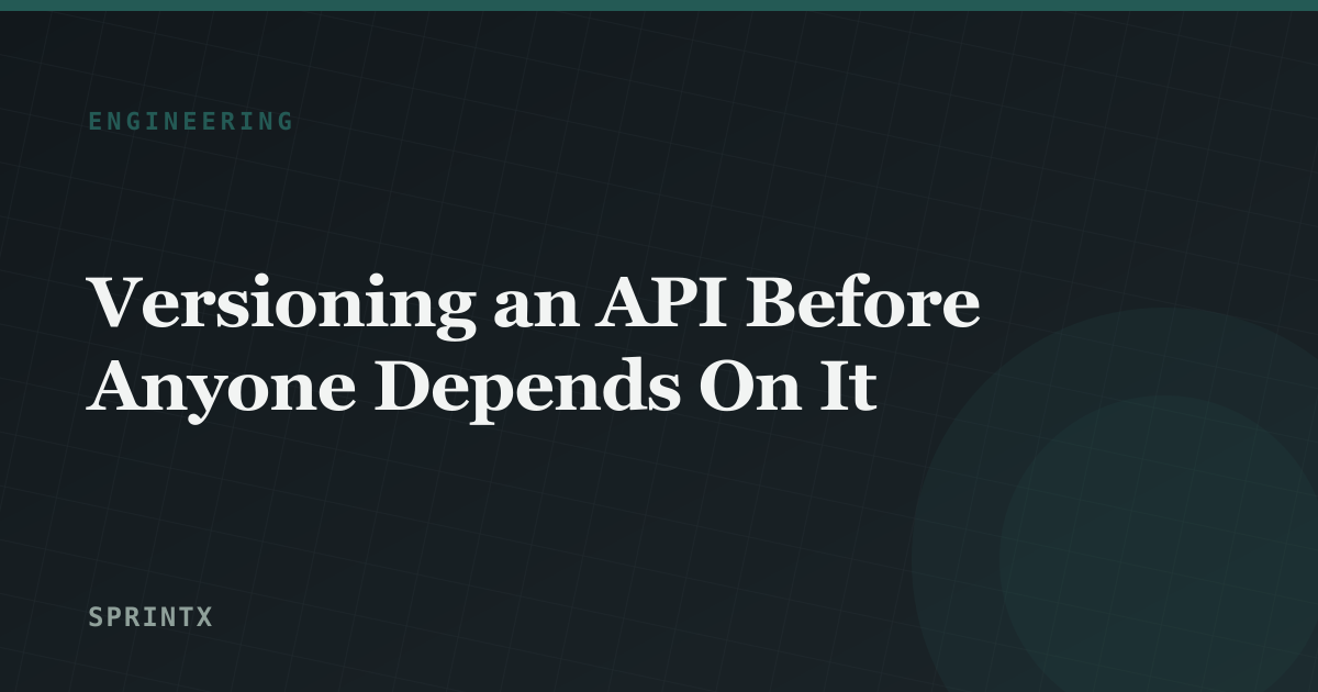 Versioning an API Before Anyone Depends On It