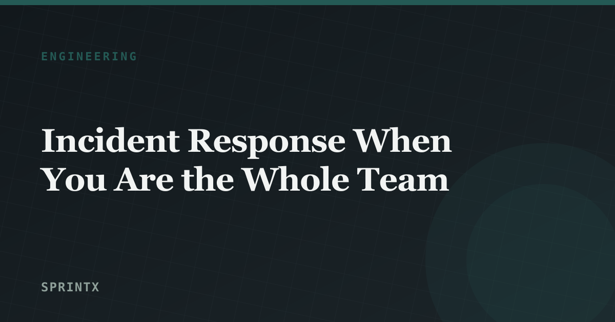 Incident Response When You Are the Whole Team