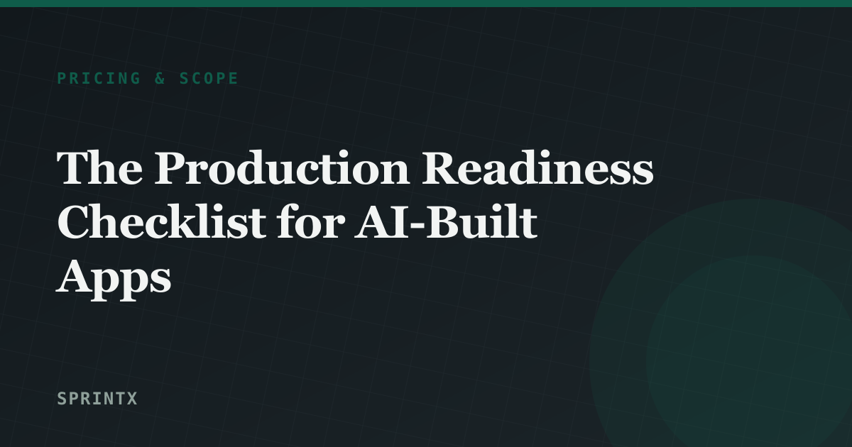 The Production Readiness Checklist for AI-Built Apps