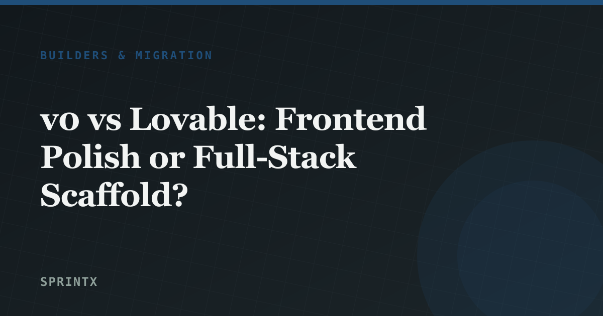 v0 vs Lovable: Frontend Polish or Full-Stack Scaffold?
